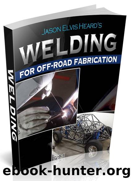 Welding for Beginners in Fabrication by Jason Heard