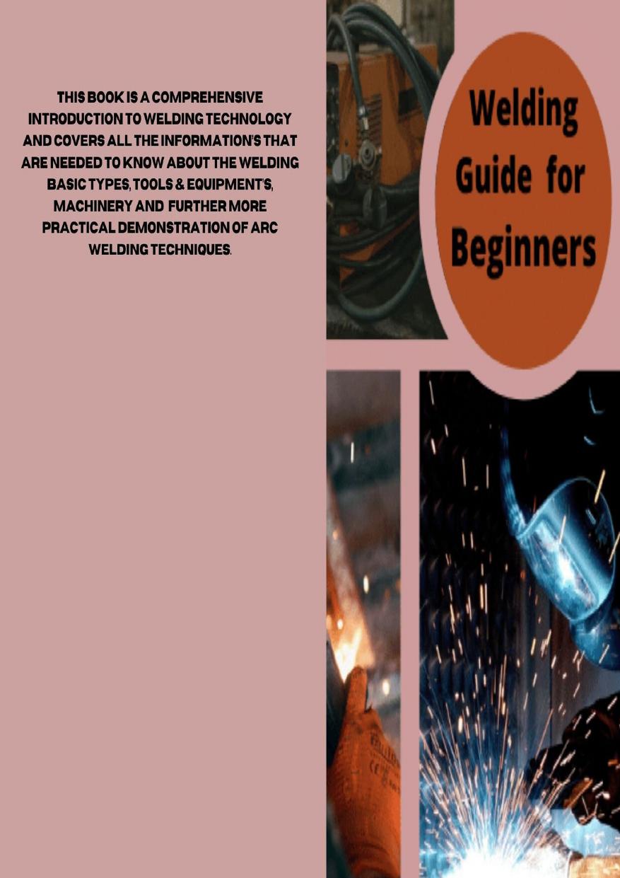 Welding for Beginners: Step wise guide for form welding to workshop projects by qadeer abdul