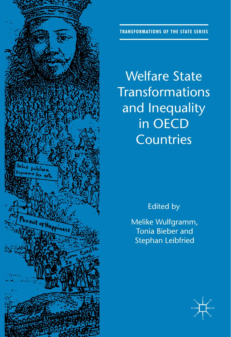 Welfare State Transformations and Inequality in OECD Countries by Melike Wulfgramm Tonia Bieber Stephan Leibfried (eds.)