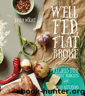 Well Fed, Flat Broke by Emily Wight