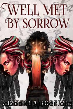 Well Met by Sorrow by Rebecca Roberts