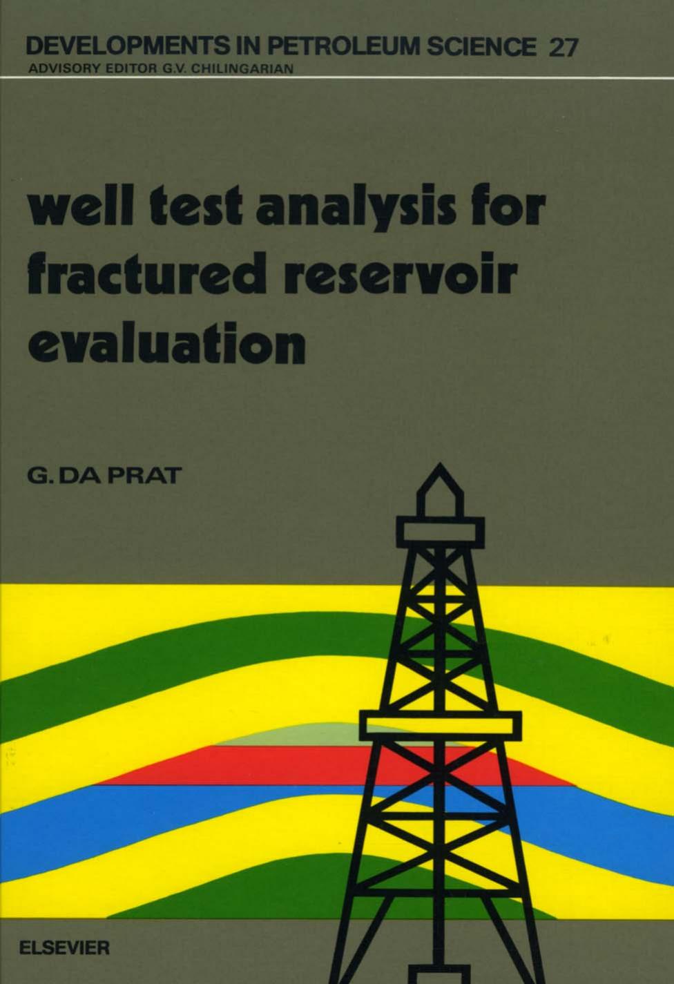 Well Test Analysis for Fractured Reservoir Evaluation by Giovanni Da Prat (Eds.)