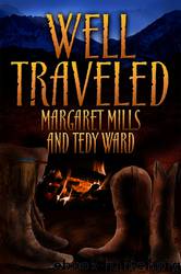 Well Traveled by Margaret Mills & Tedy Ward