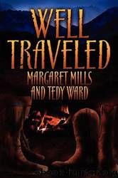 Well Traveled by Mills Margaret & Ward Tedy