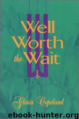 Well Worth the Wait by Gloria Copeland