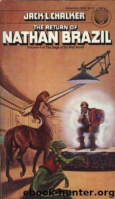 Well of Souls 4 - The Return of Nathan Brazil by Jack L. Chalker