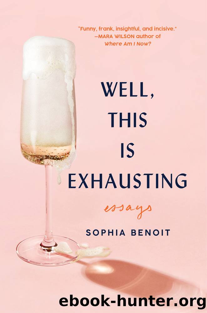 Well, This Is Exhausting by Sophia Benoit