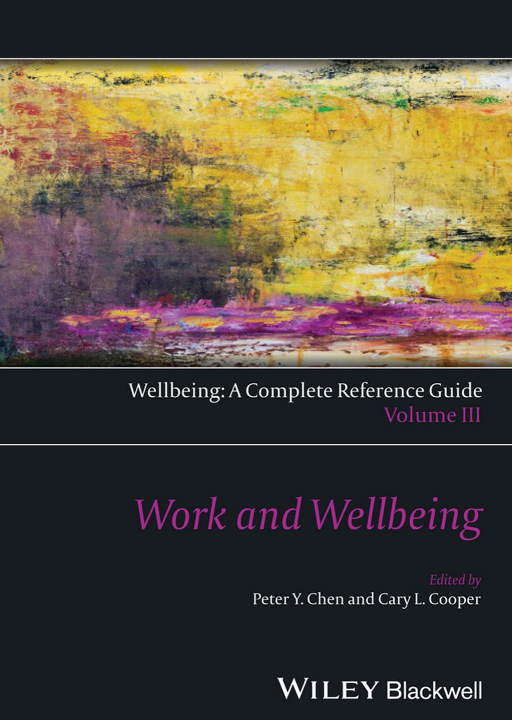 Wellbeing: A Complete Reference Guide, Work and Wellbeing by Unknow
