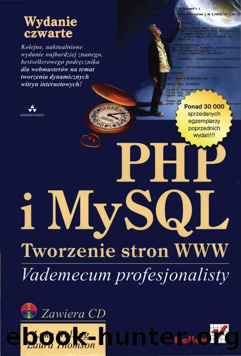 Welling L, Thomson L by PHP i MySQL. Tworzenie stron WWW. Vademecum profesjonalisty. wyd 4