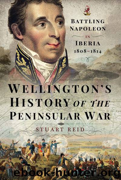 Wellington's History of the Peninsular War by Stuart Reid