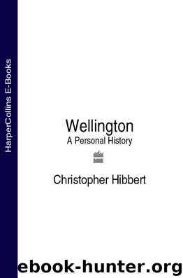 Wellington: A Personal History by Hibbert Christopher