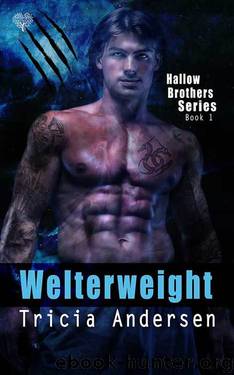 Welterweight (Hallow Brothers Book 1) by Tricia Andersen