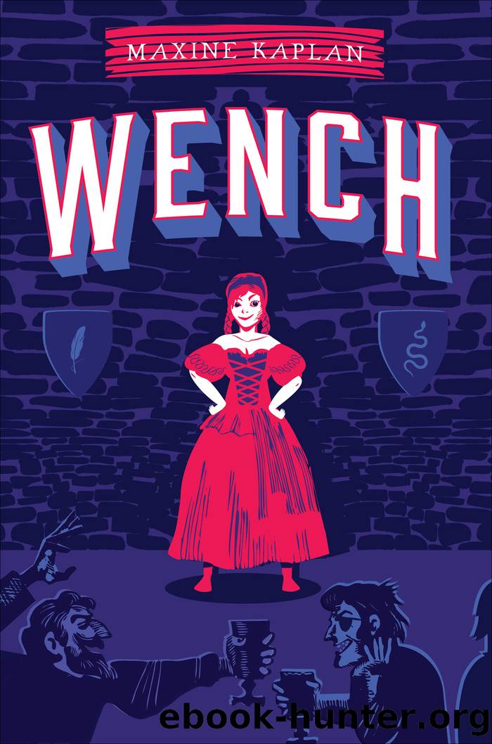 Wench by Maxine Kaplan