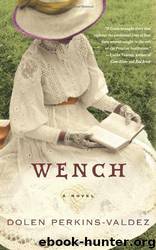 Wench: a novel by Dolen Perkins-Valdez