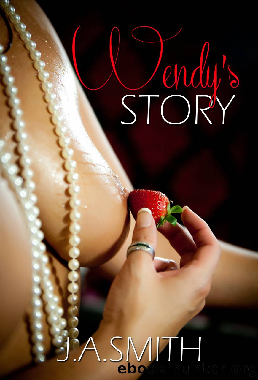 Wendy's Story by J.A. Smith