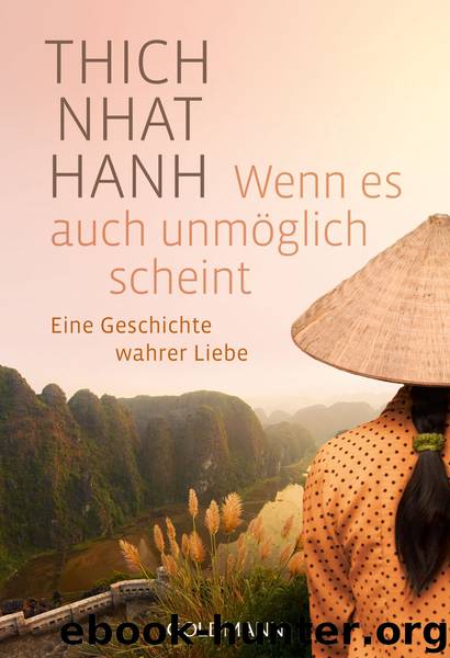 Wenn es auch unmoeglich scheint by Thich Nhat Hanh