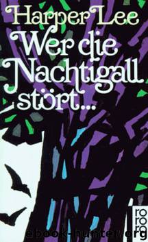 Wer die Nachtigall stört by Nelle Harper Lee