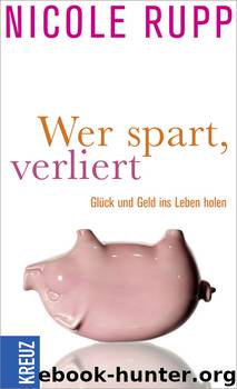 Wer spart, verliert by Nicole Rupp