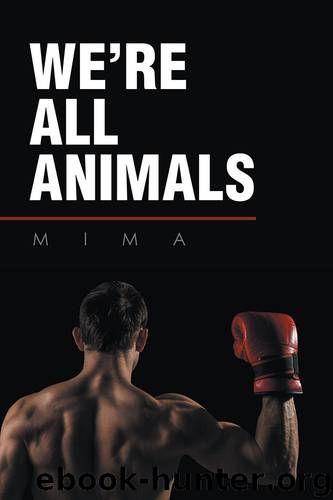 Were All Animals by Mima