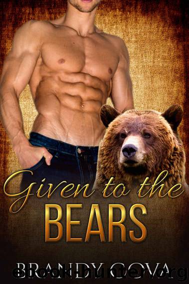 Werebear Horror Romance: Given to the Bears (Paranormal Horror Fantasy Romance Short Story) (Shapeshifter Fantasy Horror Romance) by Brandy Cova