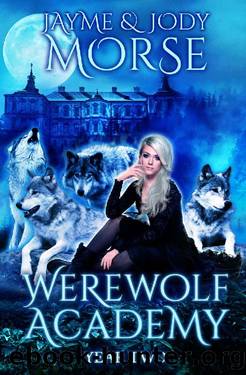 Werewolf Academy: Year Two by Jayme Morse & Jody Morse