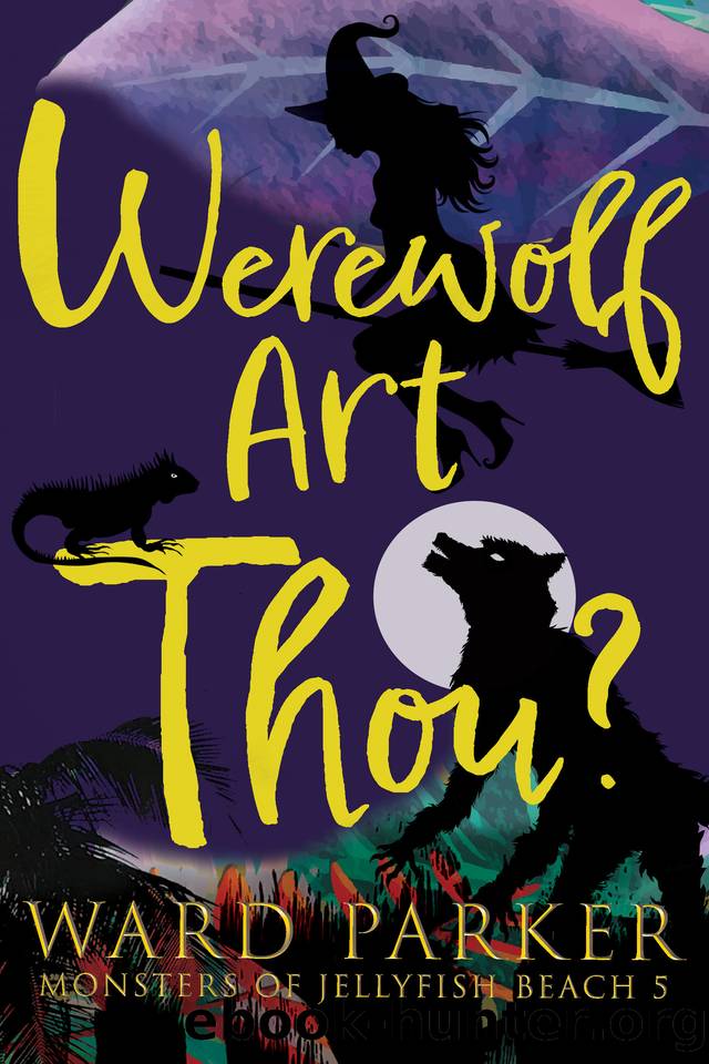 Werewolf Art Thou?: A paranormal mystery adventure by Ward Parker
