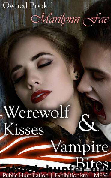 Werewolf Kisses & Vampire Bites by Marilynn Fae
