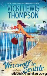 Werewolf in Seattle: A Wild About You Novel by Vicki Lewis Thompson