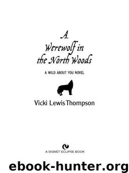 Werewolf in the North Woods: A Wild About You Novel by Thompson Vicki Lewis