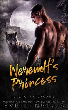 Werewolf's Princess (Big City Lycans Book 5) by Eve Langlais