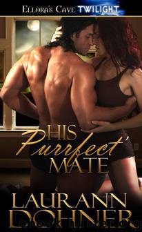 Werewolves 2 - His Purrfect Mate by Laurann Dohner