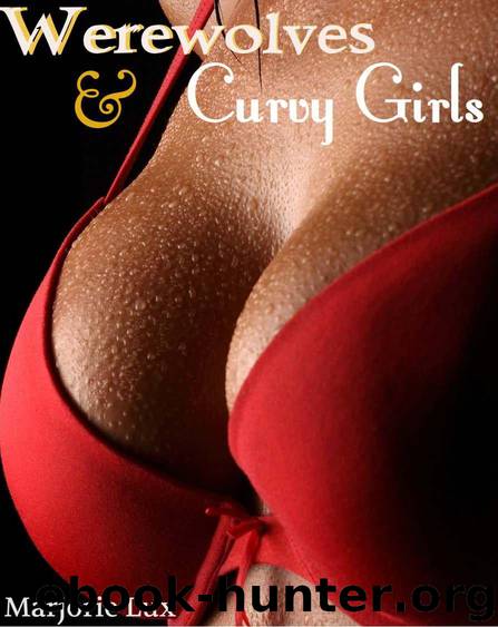 Werewolves and Curvy Girls Bundle (Paranormal BBW Erotic Romance) by Marjorie Lux