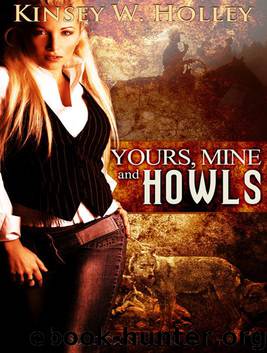 Werewolves in Love 2: Yours, Mine and Howls by Kinsey Holley
