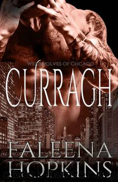 Werewolves of Chicago: Curragh (Werewolves of... Book 6) by Faleena Hopkins