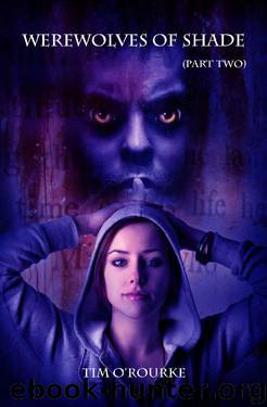 Werewolves of Shade (Part Two) (Beautiful Immortals Series Book 2) by Tim O'Rourke