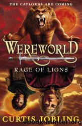 Wereworld: Rage of Lions by Curtis Jobling