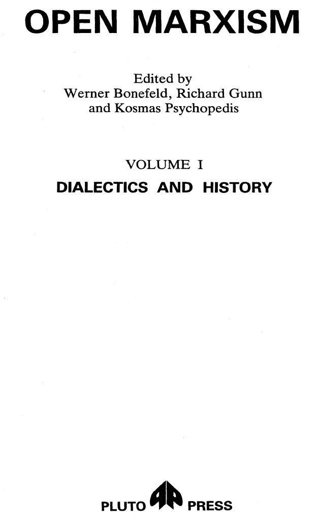 Werner Bonefeld-Open Marxism 1 Dialectics and History Dialectics and History v. 1 -Pluto Press(1992) by Unknown