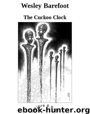 Wesley Barefoot by The Cuckoo Clock