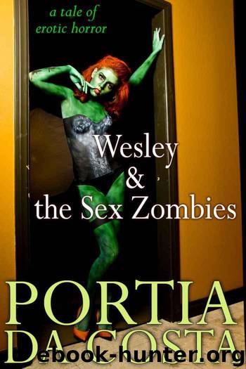 Wesley and the Sex Zombies by Portia Da Costa