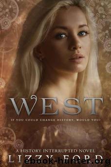 West (History Interrupted Book 1) by Ford Lizzy