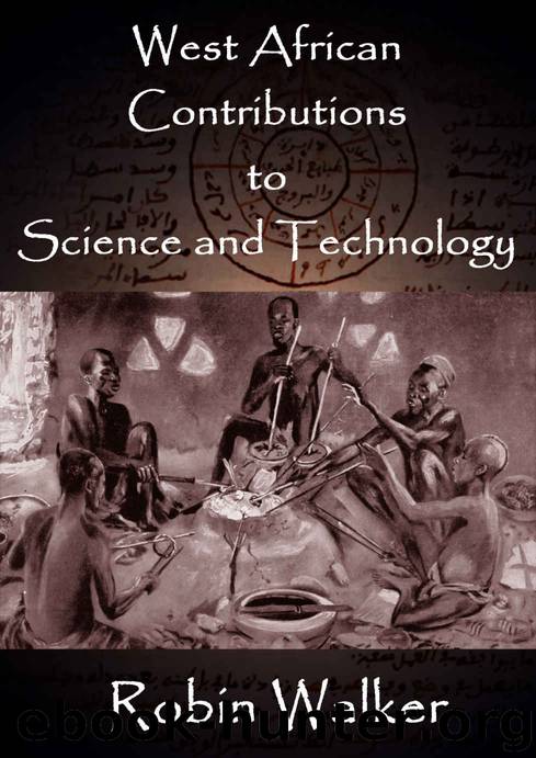West African Contributions to Science and Technology (Reklaw Education Lecture Series Book 11) by Robin Walker
