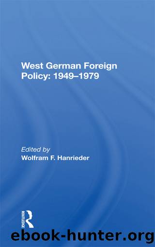 West German Foreign Policy, 1949-1979 by Wolfram F Hanrieder