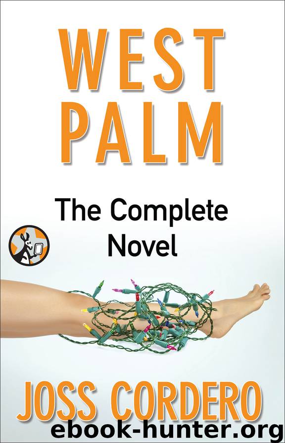 West Palm: The Complete Novel by Joss Cordero