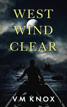 West Wind Clear by V M Knox & Knox