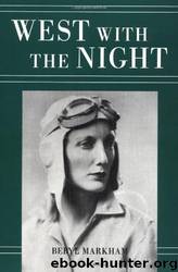 West With the Night by Beryl Markham