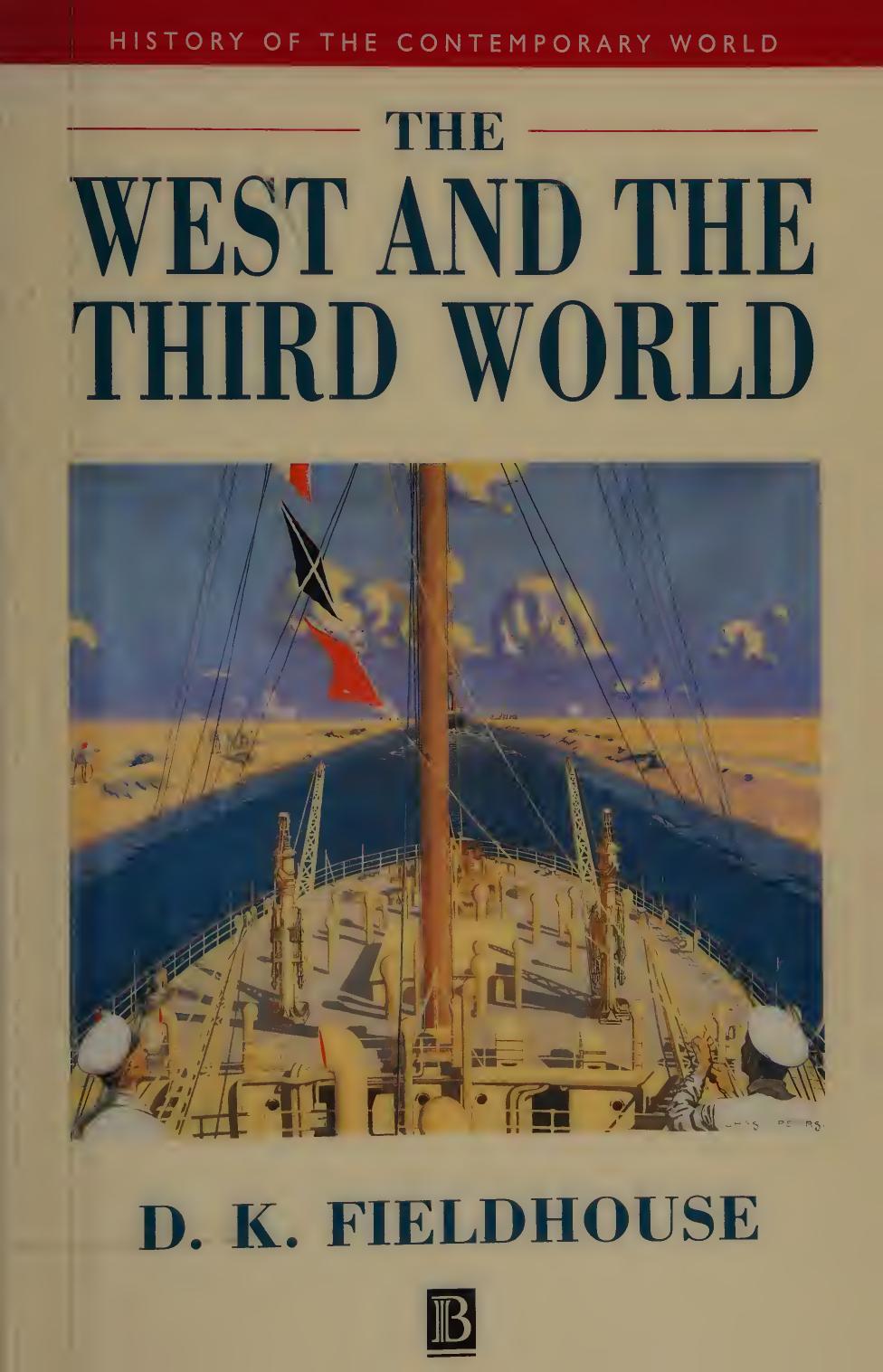 West and Third World - Trade, Colonialism, Dependence, and Development by David K. Fieldhouse