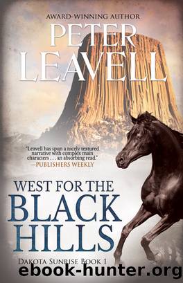 West for the Black Hills by Peter Leavell