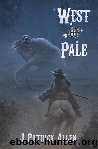 West of Pale by J Patrick Allen
