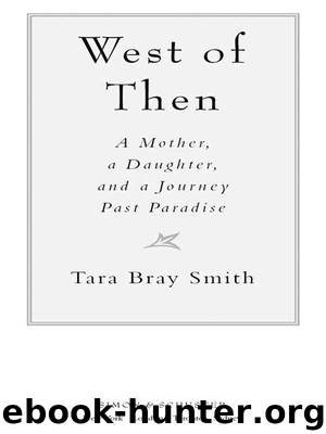 West of Then by Tara Bray Smith