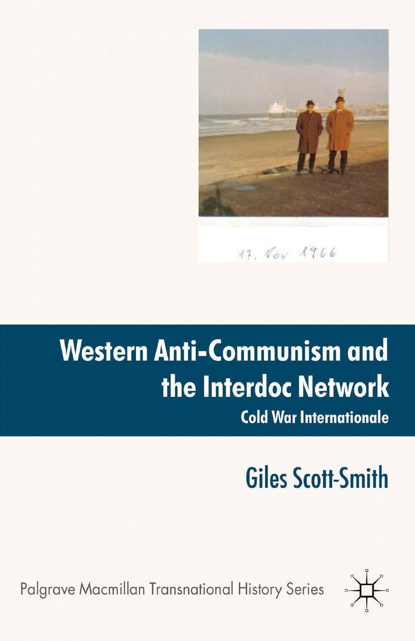 Western Anti-Communism and the Interdoc Network: Cold War Internationale by Giles Scott-Smith (auth.)